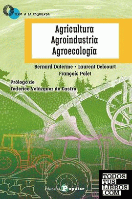 Agricultura, Agroindustria,  Agroecología
