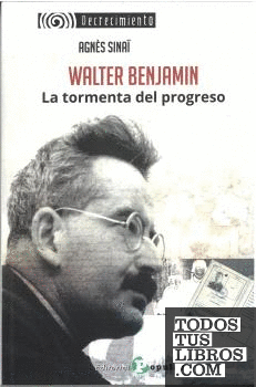 Walter Benjamin.  La tormenta del progreso