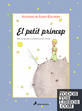 El petit príncep (edició amb les il·lustracions amb els colors originals de l'autor)