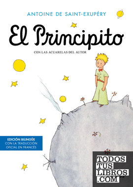 El Principito (edición bilingüe con el texto original en francés)
