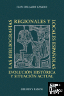 Las bibliografías regionales y locales españolas