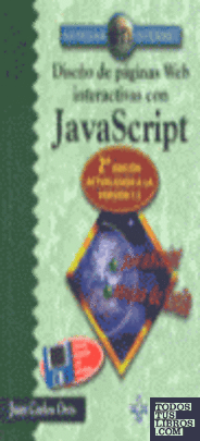 Diseño de páginas Web JavaScript. 2ª edición actualizada a la versión 1.3.