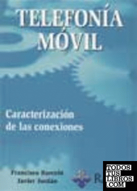 TELEFONIA MOVIL: CARACTERIZACION DE LAS CONEXIONES.