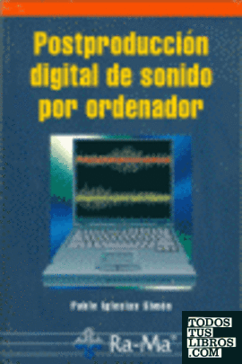 POSTPRODUCCION DIGITAL DE SONIDO POR ORDENADOR.