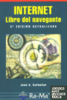 Internet: Libro del navegante, 3ª edición actualizada.