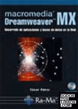 Macromedia Dreamweaver MX. Desarrollo de aplicaciones y bases de datos en la Web
