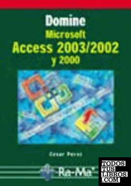 Domine Microsoft Access 2003/2002 y 2000.