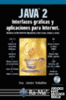 Java 2. Interfaces gráficas y aplicaciones para Internet.
