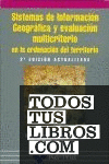 Sistemas de Información Geográfica y evaluación multicriterio en la ordenación del territorio, 2ª edición.