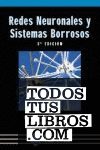 Redes Neuronales y Sistemas Borrosos. 3ª Edición