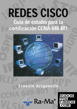 REDES CISCO: GUIA DE ESTUDIO PARA LA CERTIFICACION CCNA 640-801