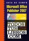 Guía de Campo de Microsoft Office Publisher 2007