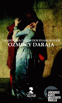 Historia de los dos enamorados Ozmín y Daraja