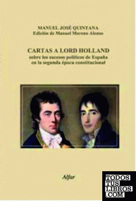 Cartas a Lord Holland sobre los sucesos políticos de España en la segunda época