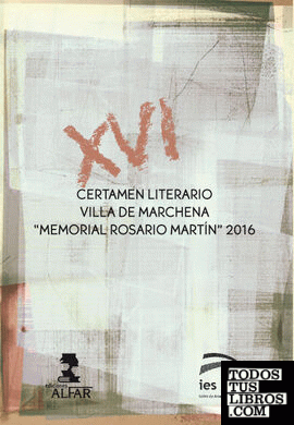 XVI Certamen Literario Villa de Marchena "Memorias Rosario Martín" 2016