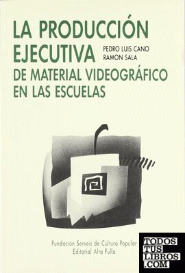 La producción ejecutiva de material videográfico en las escuelas