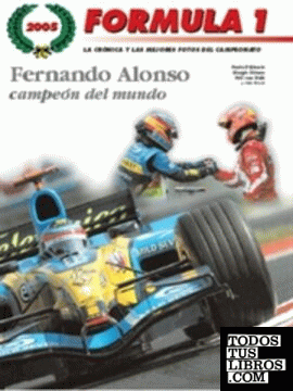 FÓRMULA 1 2005. FERNANDO ALONSO CAMPEON DEL MUNDO