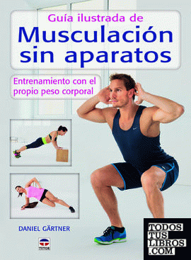 Guía ilustrada de musculación sin aparatos