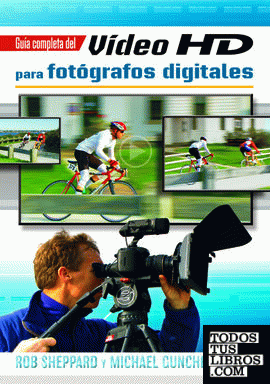 Guía completa del video HD para fotógrafos digitales