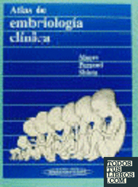Atlas de Embriología Clínica