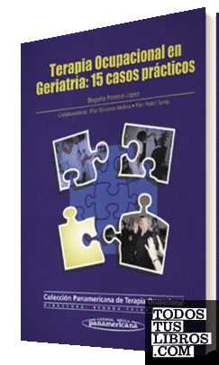 Terapia Ocupacional en Geriatría: 15 casos prácticos
