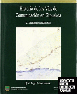 Historia de las vías de comunicación en Gipuzkoa. 2. Edad moderna, 1500-1833