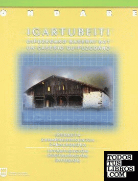 Igartubeiti, historia de un caserío vasco del s. XVI