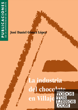 La industria del chocolate en Villajoyosa