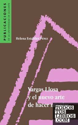 Vargas Llosa y el nuevo arte de hacer novelas