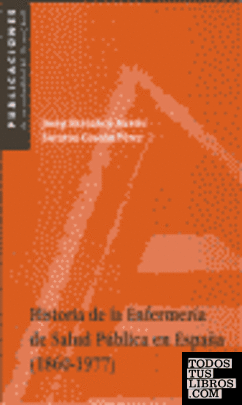 Historia de la enfermería de salud pública en España (1860-1977)