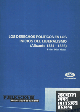 Los derechos políticos en los inicios del liberalismo (Alicante, 1834-1836)
