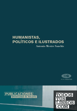Humanistas, políticos e ilustrados