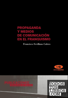Propaganda y medios de comunicación en el franquismo