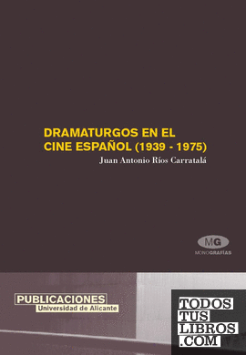 Dramaturgos en el cine español (1939-1975)