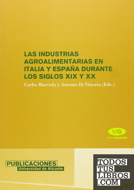 Las industrias agroalimentarias en Italia y España durante los siglos XIX y XX