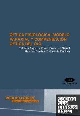 Óptica fisiológica: modelo paraxial y compensación óptica del ojo