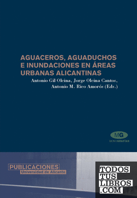 Aguaceros, aguaduchos e inundaciones en áreas urbanas alicantinas
