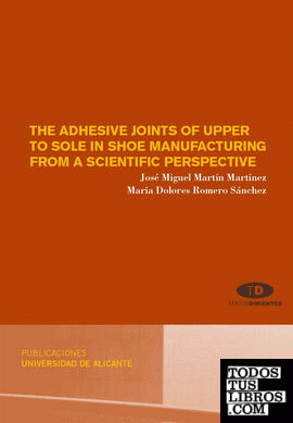 The adhesive joints of upper to sole in shoe manufacturing from a scientific perspective