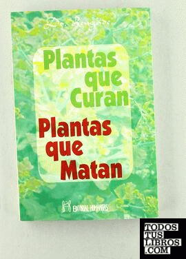 Plantas que curan, plantas que matan
