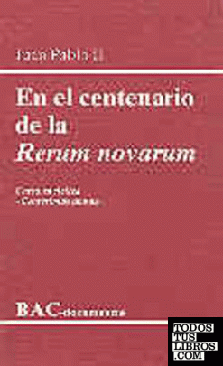 En el centenario de la "Rerum novarum". Carta encíclica "Centesimus annus"