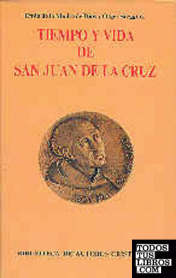 Tiempo y vida de San Juan de la Cruz