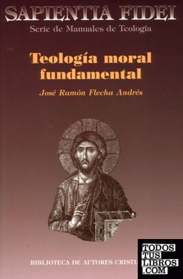 Teolog¡a moral fundamental Teolog¡a moral fundamental