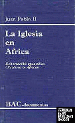 La Iglesia en África. Exhortación apostólica Ecclesia in Africa
