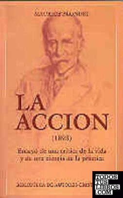 La Acción (1893). Ensayo de una crítica de la vida y de una ciencia de la prácti