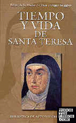 Tiempo y vida de Santa Teresa
