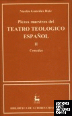 Piezas maestras del teatro teológico español. II. Comedias