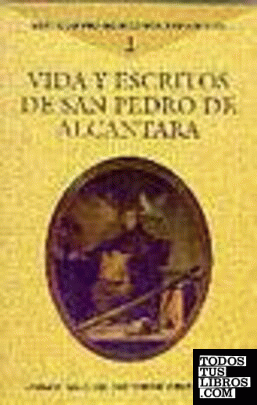 Vida y escritos de san Pedro de Alcántara
