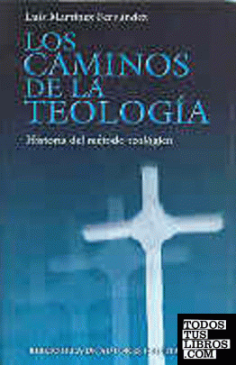Los caminos de la teología: historia del método teológico