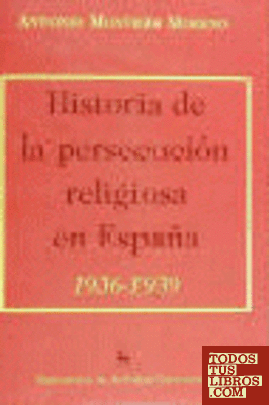 Historia de la persecución religiosa en España, 1936-1939