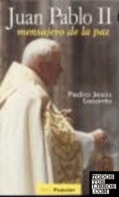 Juan Pablo II, mensajero de la paz